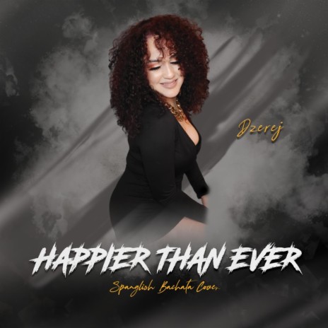 Happier Than Ever | Boomplay Music