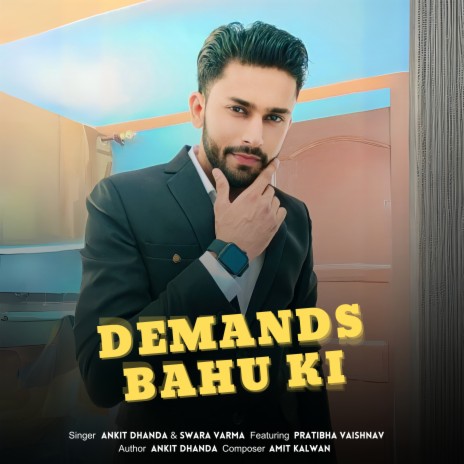 Demands Bahu Ki ft. Swara Varma & Pratibha Vaishnav | Boomplay Music