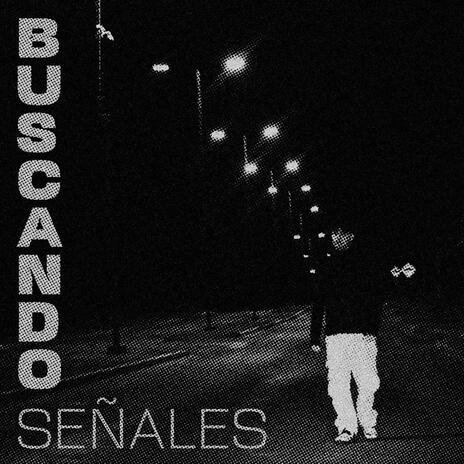 Buscando Señales ft. Enzo luna