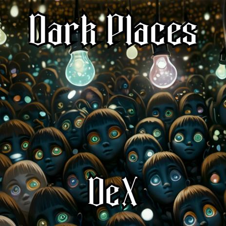 Dark Places | Boomplay Music