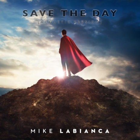 Save the Day (Acoustic Version) | Boomplay Music