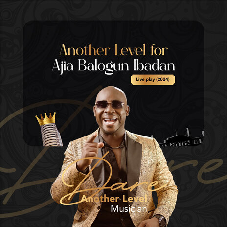 Another Level for Ajia Balogun Ibadan | Boomplay Music