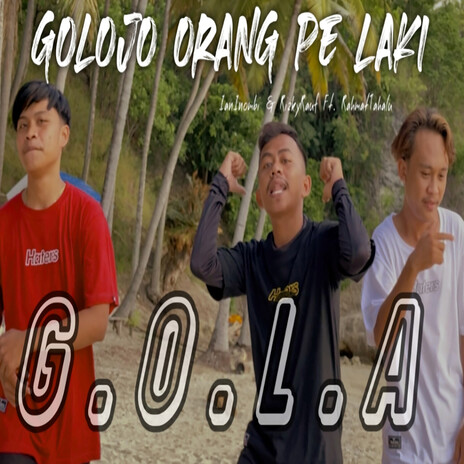 GOLA (Golojo Orang Pe Laki) ft. Rizki Rauf & Fahrian Inombi | Boomplay Music