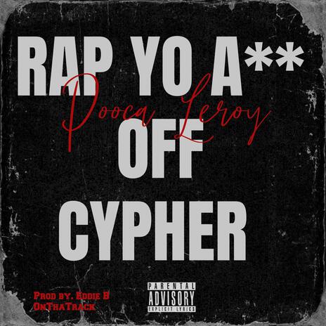 Rap yo azz off cypher | Boomplay Music