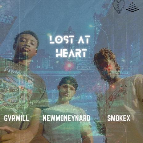 Lost At Heart ft. GVRWill & NewMoney Nard | Boomplay Music