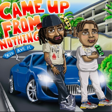 Came up from Nothing ft. J$20