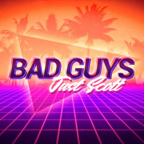 Bad Guys | Boomplay Music