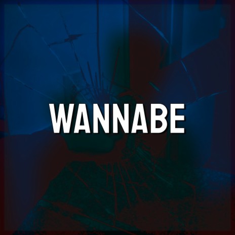 Wannabe I Wanna Really Really Wanna (Tiktok Remix) | Boomplay Music