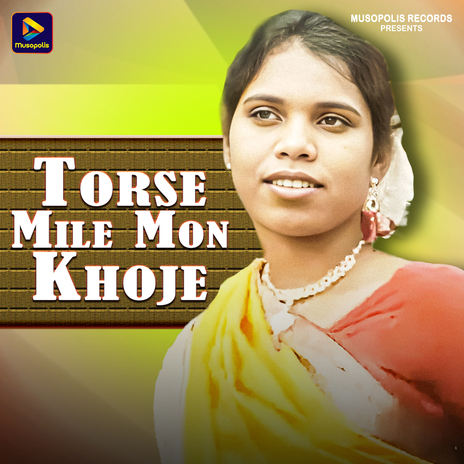 Torse Mile Mon Khoje | Boomplay Music