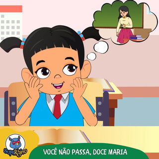 Você Não Passa, Doce Maria