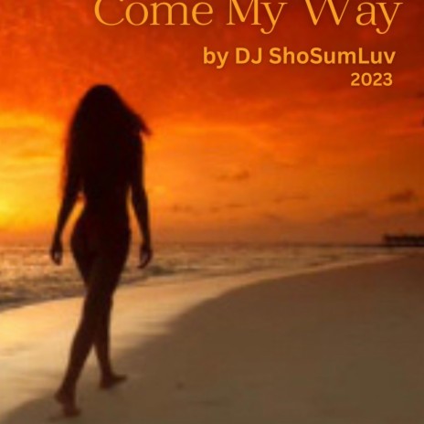 Come My Way