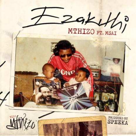 Ezakithi ft. Msai | Boomplay Music