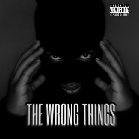 The Wrong Things | Boomplay Music