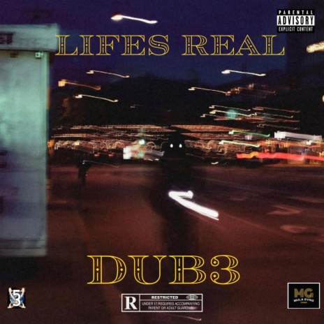 Lifes Real ft. DUB3