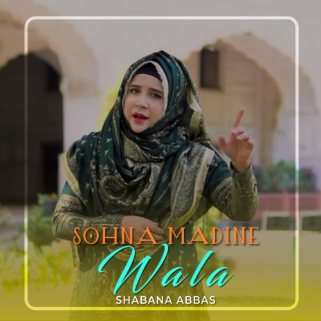 Sohna Madine Wala | Boomplay Music