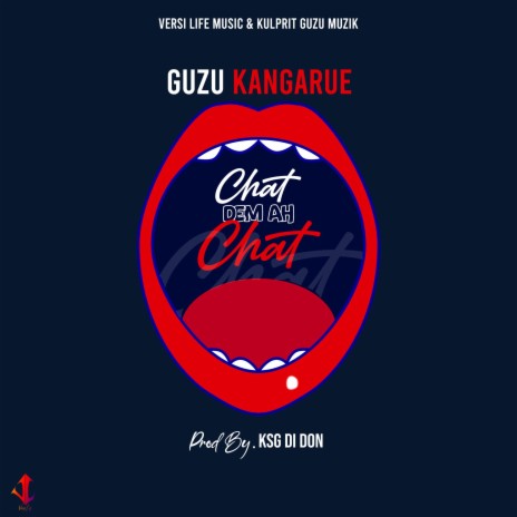 Chat Dem Ah Chat ft. Guzu Kangarue | Boomplay Music