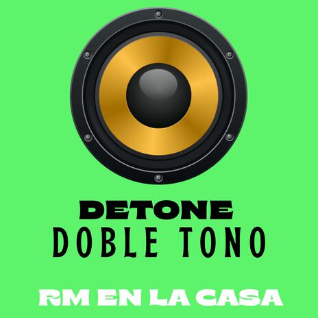 Detone (Doble Tono) | Boomplay Music