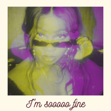 I’m Sooooo Fine | Boomplay Music