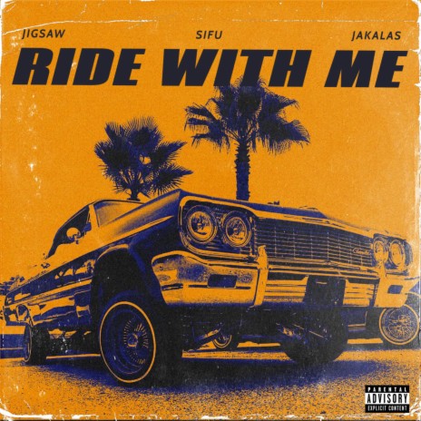 Ride With Me ft. Sifu & Jakalas | Boomplay Music