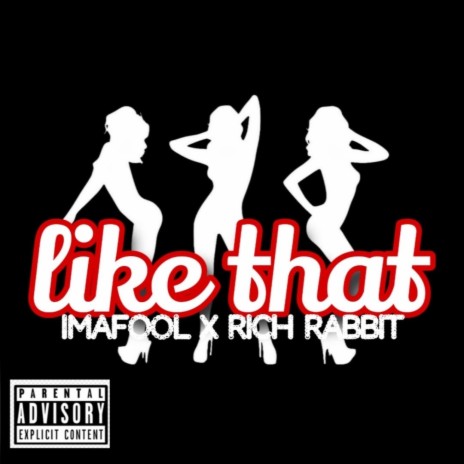 Like that ft. Rich Rabbit | Boomplay Music