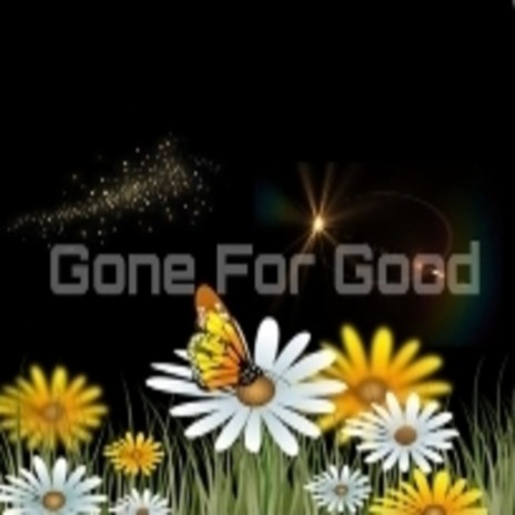 Gone For Good | Boomplay Music