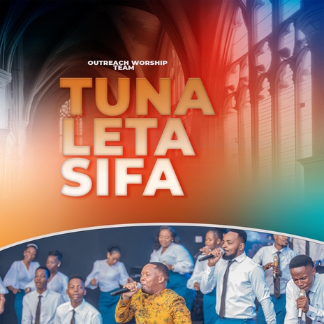 Tunaleta Sifa | Boomplay Music