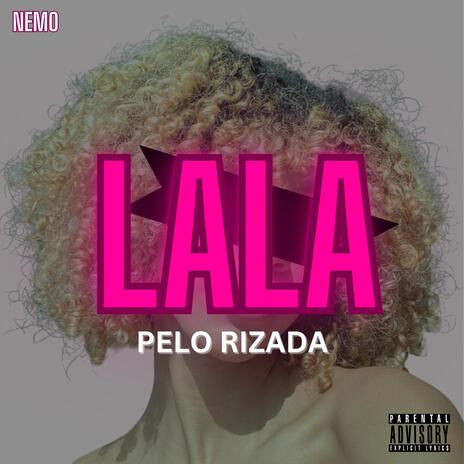 LALA (pelo rizada) | Boomplay Music