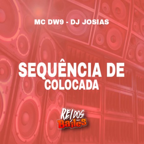 Sequencia de Colocada ft. Dj Josias | Boomplay Music