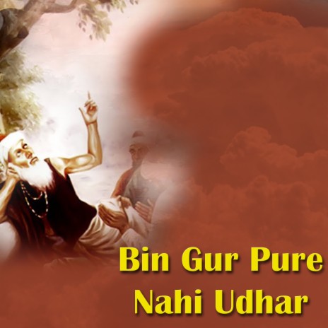 Bin Gur Pure Nahi Udhar | Boomplay Music