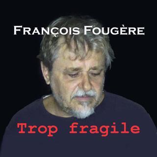 Trop fragile (Radio Edit) lyrics | Boomplay Music