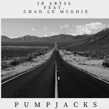 Pumpjacks ft. Chad L.E McGhie | Boomplay Music