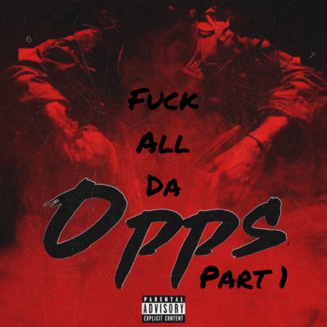 Fuck All Da Opps, Pt. 1 | Boomplay Music