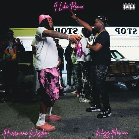 I Like Remix ft. Wizz Havinn | Boomplay Music