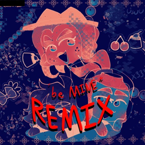 be MINE (REMIX) | Boomplay Music