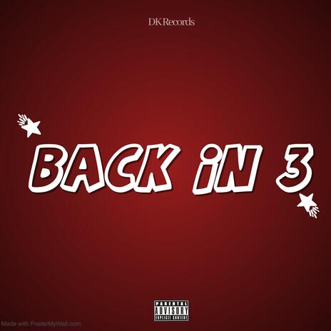 Back In 3 | Boomplay Music