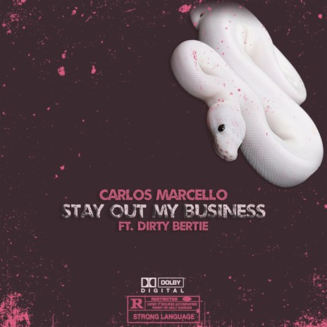 Stay Out My Business ft. Dirty Bertie | Boomplay Music