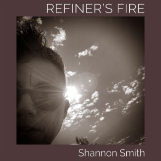 Refiner's Fire (Quiet Sessions) lyrics | Boomplay Music