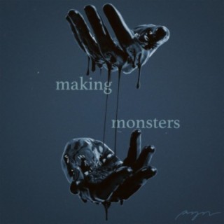 Making Monsters (Radio Edit)