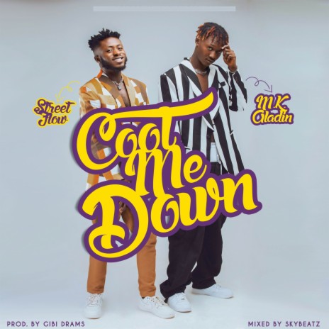 Cool Me Down ft. M.k Aladin | Boomplay Music