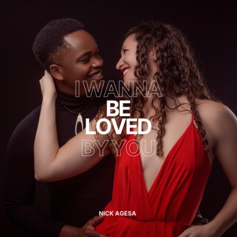 I Wanna Be Loved by You | Boomplay Music