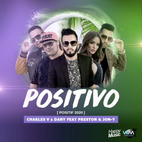 Positivo (Positif 2020) ft. Dany, Preston & Jon-Y | Boomplay Music