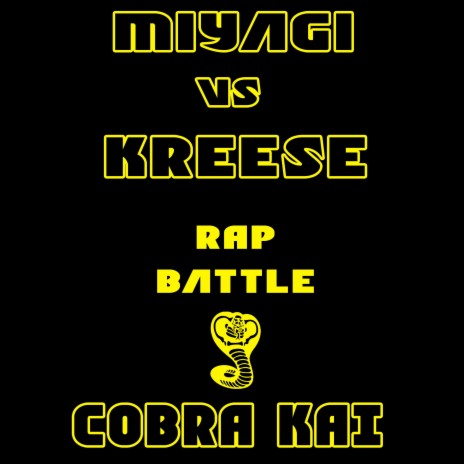 Miyagi Vs Kreese (Cobra Kai Rap Battle) | Boomplay Music