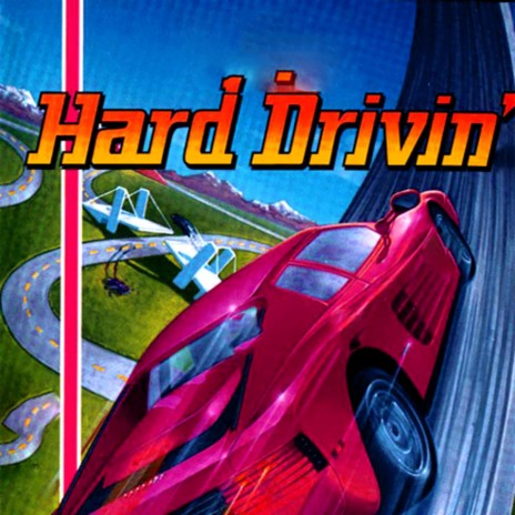Hard Drivin' | Boomplay Music