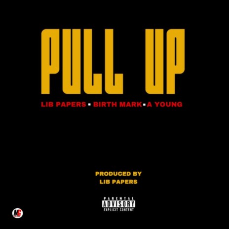 Pull Up ft. A.Young & Birth Mark