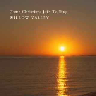 Come Christians Join To Sing