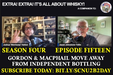 Extra! Extra! S4E15 -- Gordon & MacPhail move away from independent bottling