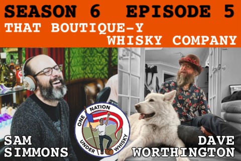 Season 6 Ep 5 -- That Boutique-y Whisky Company with Sam Simmons & Dave Worthington