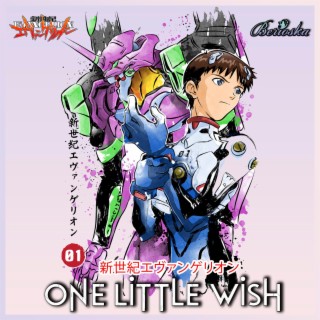 One Little Wish (Neon Genesis Evangelion / 新世紀エヴァンゲリオン)