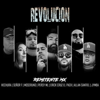 Revolución ft. Hechura, Jymba, Señor F, MoserUno & Persy ML lyrics | Boomplay Music