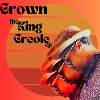 Grown The King Creole EP